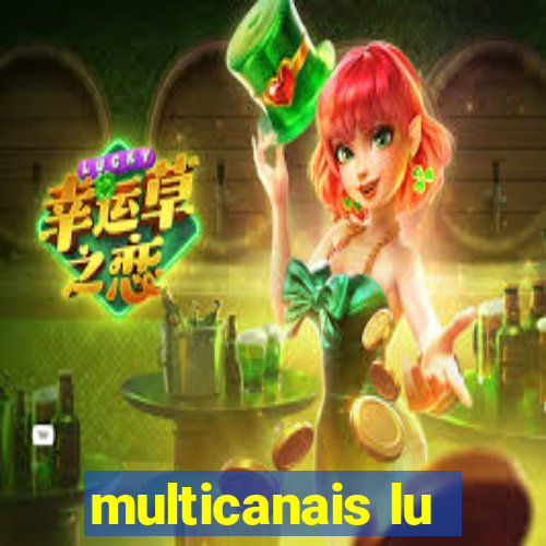 multicanais lu